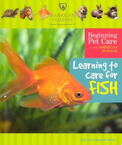 Learning to Care for Fish (Beginning Pet Care With American Humane)