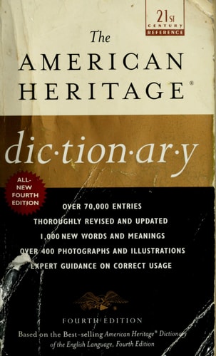 The American Heritage Dictionary: Fourth Edition (21st Century Reference)