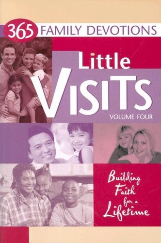 Little Visits: 365 Devotions for Families (365 Family Devotions)