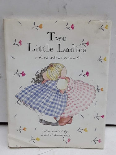 Two Little Ladies: A Book About Friends