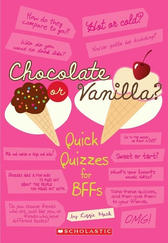 Chocolate Or Vanilla?: Quick Quizzes for BFFs