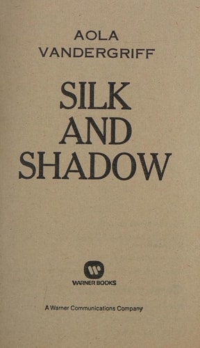 Silk and Shadow