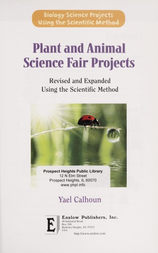 Plant and Animal Science Fair Projects (Biology Science Projects Using the Scientific Method)