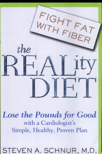 The Reality Diet: Lose the Pounds for Good with a Cardiologist's Simple, Healthy, Proven Plan