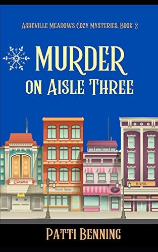 Murder on Aisle Three (Asheville Meadows Cozy Mysteries)