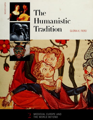 The Humanistic Tradition (Book 1: The First Civilizations and the Classical Legacy) (Bk. 1)