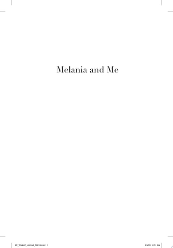 Melania and Me: The Rise and Fall of My Friendship with the First Lady