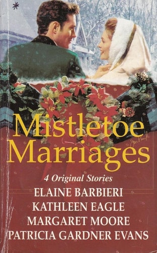 Mistletoe Marriages: Rendezvous / The Wolf and the Lamb / Christmas in the Valley / Keeping Christmas