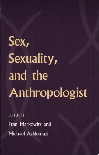Sex, Sexuality, and the Anthropologist