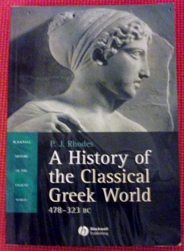 A History of the Classical Greek World, 478 - 323 BC (Blackwell History of the Ancient World)