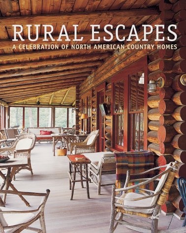 Rural Escapes: A Celebration of North American Country Homes