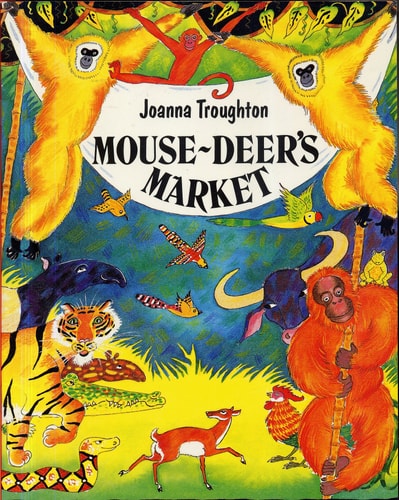 MOUSE-DEER'S MARKET by Joanna Troughton (1993 Softcover 8 x 10 inches, 28 pages The Wright Group JOANNA TROUGHTON'S FOLK TALES)