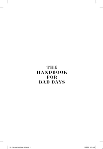 The Handbook for Bad Days: Shortcuts to Get Present When Things Aren't Perfect
