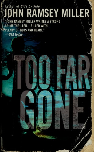Too Far Gone: A Novel