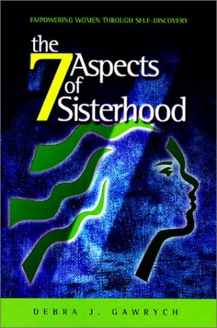 The 7 Aspects of Sisterhood: Empowering Women Through Self-Discovery