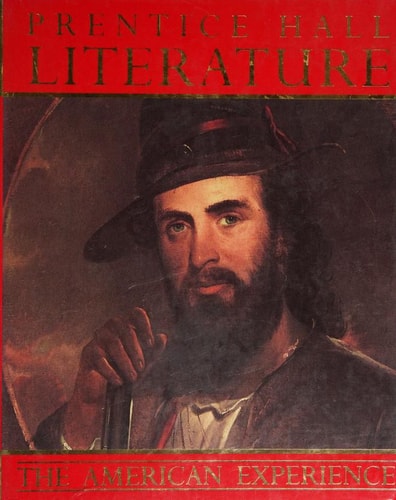 Prentice Hall Literature : The American Experience
