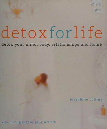 Detox for Life: Purify Your Mind, Body, and Soul