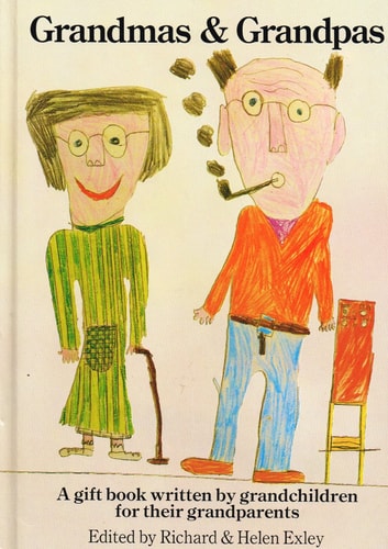 Grandmas and Grandpas: A Book Written by Grandchildren for Their Grandparents