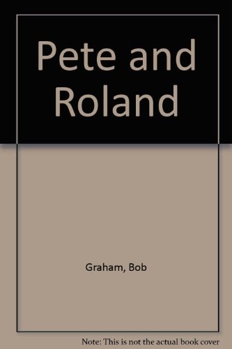 Pete and Roland