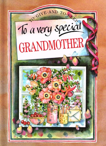 To a Very Special Grandmother (To Give and to Keep)