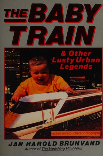 The Baby Train and Other Lusty Urban Legends