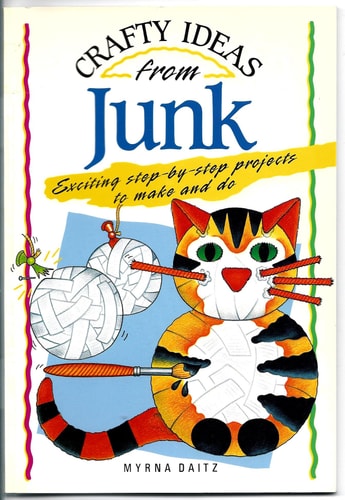 Crafty Ideas from Junk