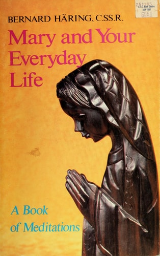 Mary and Your Everyday Life: A Book of Meditations