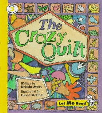CRAZY QUILT, LET ME READ SERIES, TRADE BINDING (Let Me Read, Level 3)