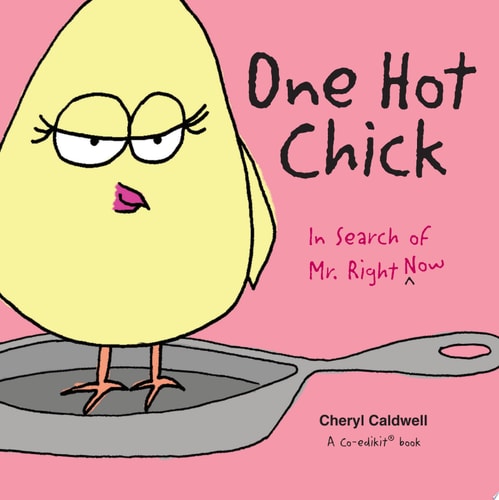 One Hot Chick: In Search of Mr. Right -- Now
