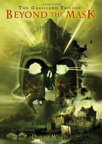 Beyond the Mask: The Grassland Trilogy: Book Three