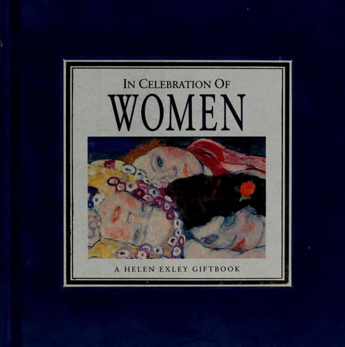 In Celebration of Women: A Selection of Words and Paintings
