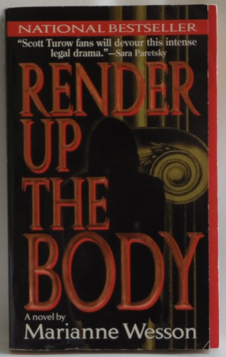 Render Up the Body: A Novel of Suspense
