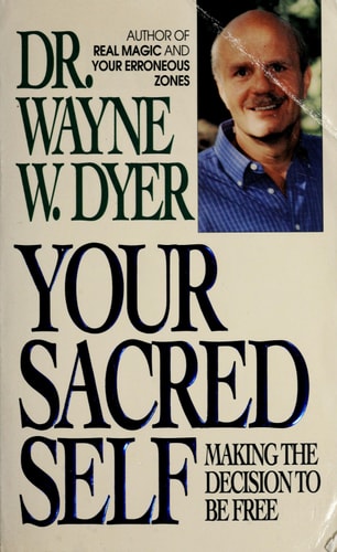 Your Sacred Self: Making the Decision to Be Free