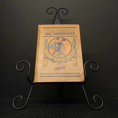 The Indian The Northwest - Chicago & North-Western Railway Company - 1901