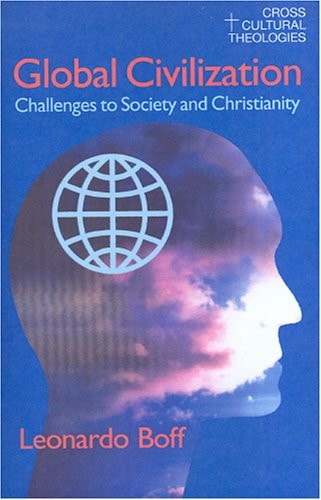 Global Civilization (CROSS CULTURAL THEOLOGIES)