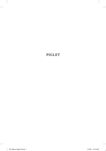 Piglet: The Unexpected Story of a Deaf, Blind, Pink Puppy and His Family
