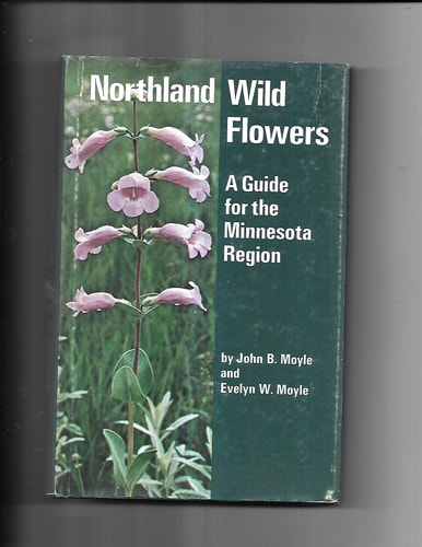 Northland Wild Flowers: A Guide for the Minnesota Region