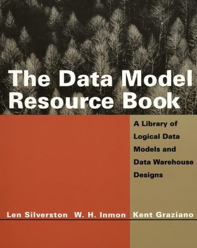 The Data Model Resource Book: A Library of Logical Data Models and Data Warehouse Designs