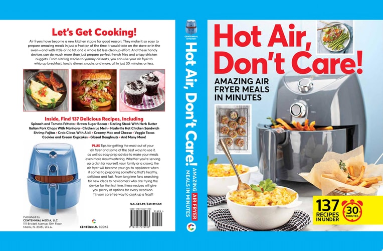 Hot Air, Don't Care!: Air Fryer Recipes in 30, 20 & 10 Minutes