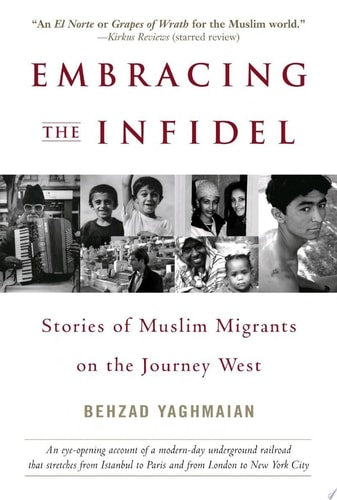 Embracing the Infidel: Stories of Muslim Migrants on the Journey West