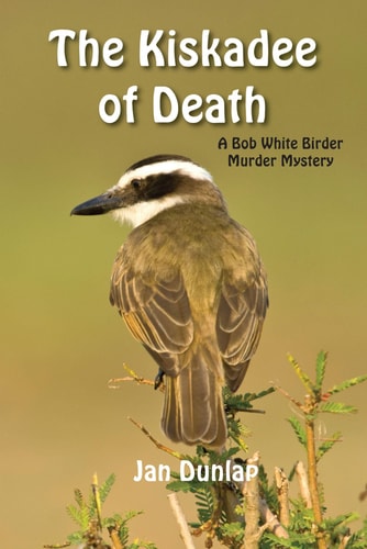 The Kiskadee of Death (7) (Bob White Birder Murders)