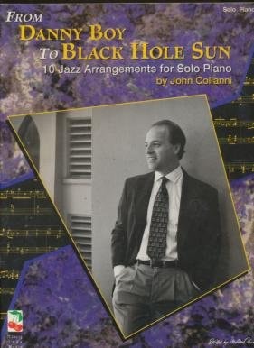 From Danny Boy to Black Hole Sun: 10 Jazz Arrangements for Solo Piano