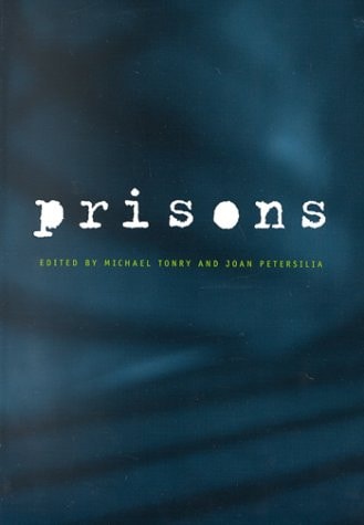 Crime and Justice, Volume 26: Prisons (Volume 26) (Crime and Justice: A Review of Research)