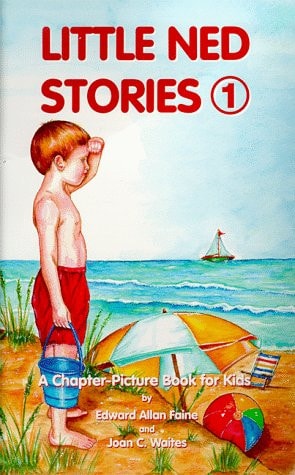 Little Ned Stories: A Chapter-Picture Book for Kids
