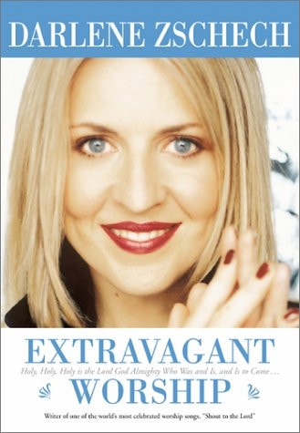 Extravagant Worship: Holy, Holy, Holy Is the Lord God Almighty Who Was and Is, and Is to Come