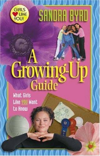 A Growing-up Guide: What Girls Like You Want to Know