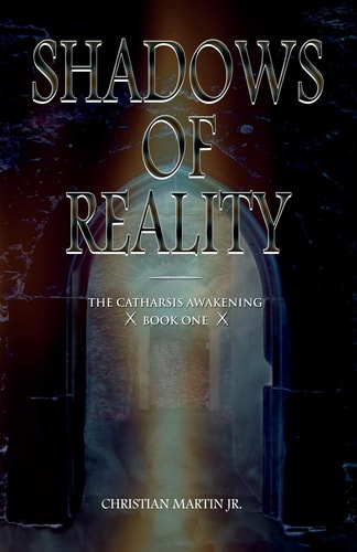 Shadows of Reality (The Catharsis Awakening)