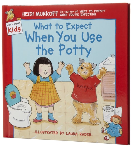 What to Expect When You Use the Potty (What to Expect Kids)