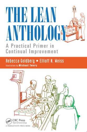 The Lean Anthology: A Practical Primer in Continual Improvement