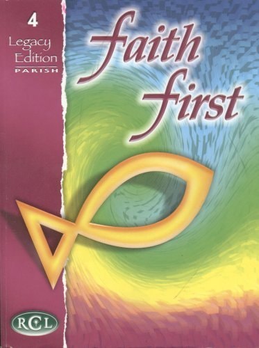 Faith First Grade 4 (Legacy Edition)